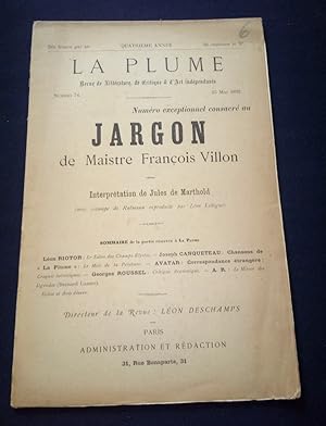 La Plume - Numéro consacré au Jargon de Maistre François Villon - 1892 - N. 74