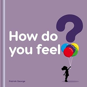 Immagine del venditore per How Do You Feel? venduto da GreatBookPrices