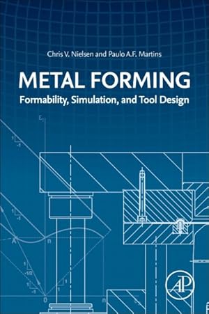 Seller image for Metal Forming : Formability, Simulation, and Tool Design for sale by GreatBookPrices