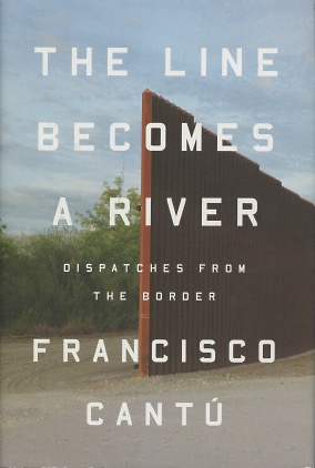 Bild des Verkufers fr The Line Becomes A River: Dispatches From The Border zum Verkauf von Kenneth A. Himber