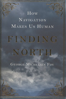 Immagine del venditore per Finding North: How Navigation Makes Us Human venduto da Kenneth A. Himber