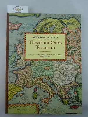 Abraham Ortelius - Theatrum Orbis Terrarum. Gedruckt zu Nuermberg durch Johann Koler Anno MDLXXII...