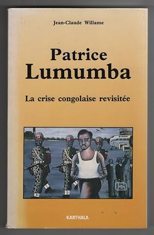 Seller image for Patrice Lumumba La Crise Congolaise Revisite e (French Edition) for sale by Sweet Beagle Books