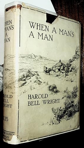 Seller image for WHEN A MAN'S A MAN a novel for sale by Quiet Friends  IOBA