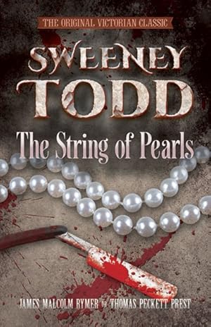 Seller image for Sweeney Todd : The String of Pearls, the Original Victorian Classic for sale by GreatBookPrices