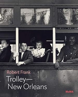 Immagine del venditore per Robert Frank: Trolleyâ  New Orleans: MoMA One on One Series by Gallun, Lucy [Paperback ] venduto da booksXpress