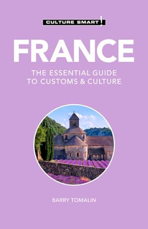 Immagine del venditore per Culture Smart! France : The Essential Guide to Customs & Culture venduto da GreatBookPrices