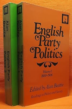 English Party Politics: Volume 1. 1660-1906 and Volume 2, 1906-1970 (two volumes)