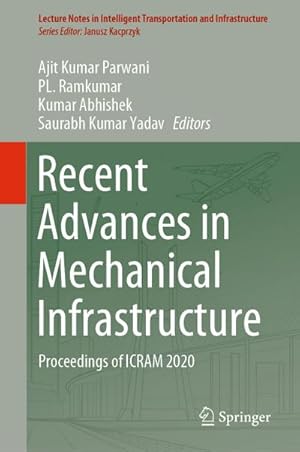 Bild des Verkufers fr Recent Advances in Mechanical Infrastructure : Proceedings of ICRAM 2020 zum Verkauf von AHA-BUCH GmbH