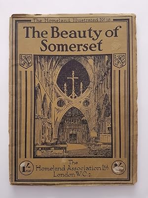 The Beauty of Somerset : Camera Pictures of the County (The Homeland Illustrated No. 16)