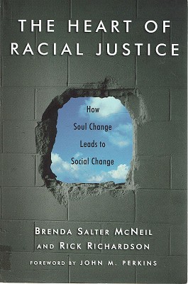 The Heart of Racial Justice: How Soul Change Leads to Social Change