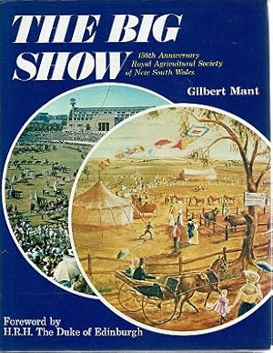 Seller image for The Big Show: 150th Anniversary Royal Agricultural Soc. Of New South Wales for sale by Marlowes Books and Music