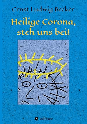 Seller image for Heilige Corona, steh uns bei! for sale by moluna