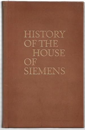 Image du vendeur pour History of the House of Siemens Volume II : The Era of World Wars. Translation by A.F. Rodger and Lawrence N. Hole. mis en vente par City Basement Books