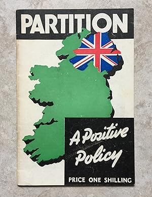 Dúnaois Dheimhnitheach nó Partition - A Positive Policy