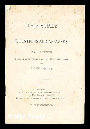 Image du vendeur pour Theosophy in Questions and Answers: an interview between a reporter of the New York World and Annie Besant mis en vente par MW Books