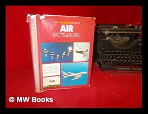 Seller image for The Guinees Book of air facts and feats / edited by John Taylor, Michael Taylor and David ondey with artwork by Mike Roffe for sale by MW Books