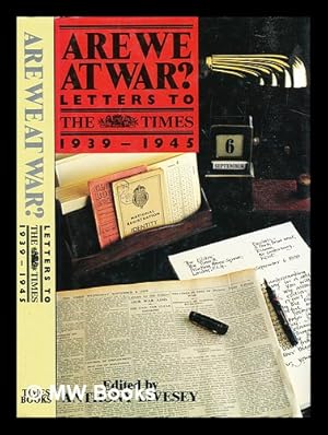 Seller image for Are we at war? : Letters to the Times, 1939-1945 for sale by MW Books