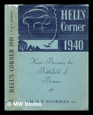 Seller image for Hell's corner, 1940 : Kent becomes the battlefield of Britain for sale by MW Books