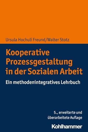 Bild des Verkufers fr Kooperative Prozessgestaltung in der Sozialen Arbeit : Ein methodenintegratives Lehrbuch zum Verkauf von AHA-BUCH GmbH