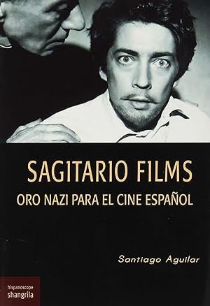 Sagitario Films Oro nazi para el cine español