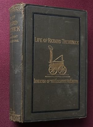 Life of Richard Trevithick with an Account of his Inventions