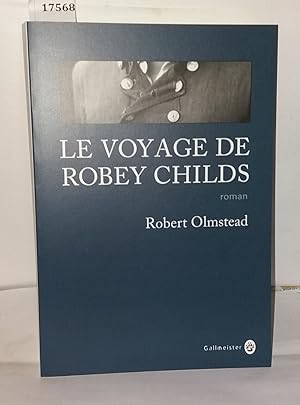 Seller image for Le voyage de Robey Childs for sale by Librairie Albert-Etienne