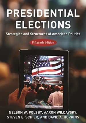 Immagine del venditore per Presidential Elections : Strategies and Structures of American Politics venduto da GreatBookPrices