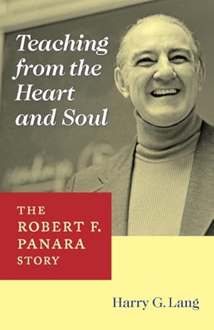 Seller image for Teaching from the Heart and Soul : The Robert F. Panara Story for sale by GreatBookPrices