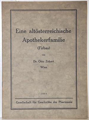 Seller image for Eine altsterreichische Apothekerfamilie (Firbas). Hrsg. von der Gesellschaft fr Geschichte der Pharmazie. for sale by Antiquariat  Braun