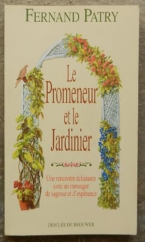 Le Promeneur et le Jardinier.