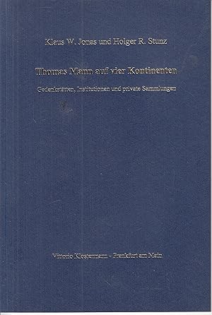 Bild des Verkufers fr Thomas Mann auf vier Kontinenten: Gedenksttten, Institutionen und private Sammlungen. - zum Verkauf von Antiquariat Tautenhahn