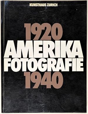 Amerika Fotografie 1920-1940. Ausstellung und Katalog: Erika Billeter.