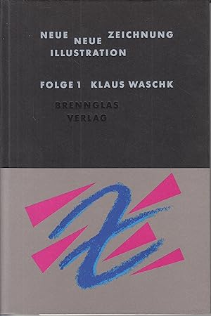 Seller image for Neue Zeichnung. Neue Illustration. Folge 1: Klaus Waschk. - for sale by Antiquariat Tautenhahn