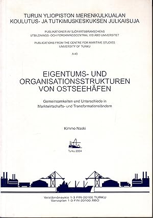 Eigentums- und Organisationsstrukturen von Ostseehäfen: Gemenisamkeiten und Unterschiede in Markt...