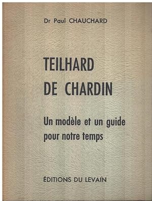 Image du vendeur pour Teilhard de chardin un modle et un guide pour notre temps mis en vente par librairie philippe arnaiz