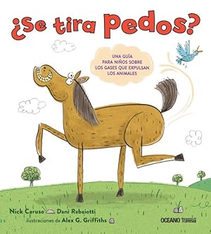 Seller image for Se tira pedos? : Una gua para nios sobre los gases que expulsan los animales -Language: spanish for sale by GreatBookPrices