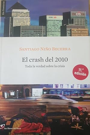 EL CRASH DEL 2010. TODA LA VERDAD DE LA CRISIS.
