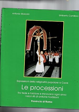 Immagine del venditore per Espressioni della religiosit popolare a Cave. Le processioni, tra fede e folclore si rinnovano ogni anno, i sacri riti di antiche tradizioni. venduto da Libreria Gull