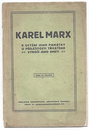 Karel Marx: K uctÄní jeho památky u pÅíleÅ¾itosti tÅicátého výroÄi jeho smrti. [In Commemorat...