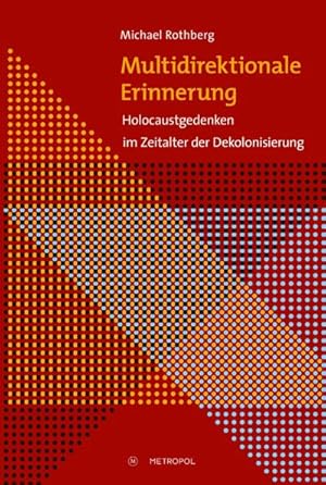 Immagine del venditore per Multidirektionale Erinnerung : Holocaustgedenken im Zeitalter der Dekolonisierung venduto da AHA-BUCH GmbH