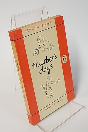 Seller image for Thurber's Dogs - A Collection of the Master's Dogs, Written and Drawn, Real and Imaginary, Living and Long Ago - #1322 for sale by CURIO