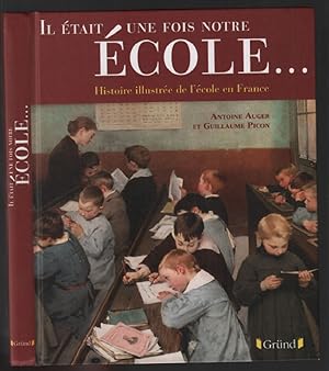 Seller image for Il tait une fois notre Ecole for sale by librairie philippe arnaiz