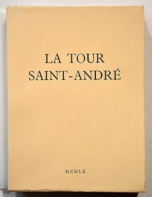 LA TOUR SAINT-ANDRÉ. Édition originale numérotée sur grand papier.