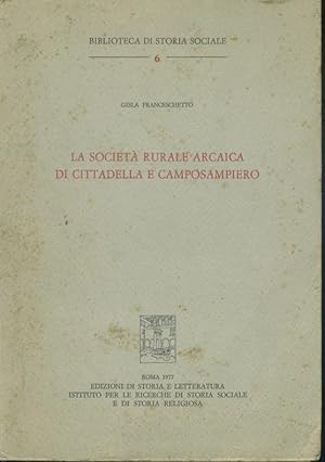 Seller image for La societ rurale arcaica di Cittadella e Camposampiero for sale by librisaggi