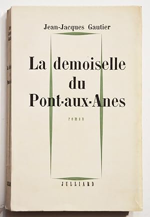 LA DEMOISELLE DU PONT-AUX-ANES. Édition originale numérotée sur grand papier.