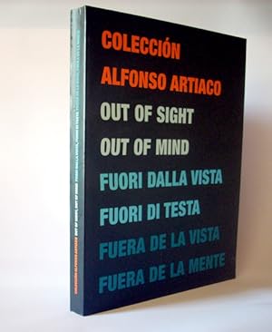 Colección Alfonso Artiaco. Fuera De La Vista, Fuera De La Mente. Out Of Sight, Out Of Mind. Fuori...