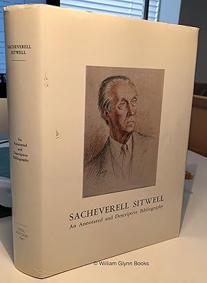 Sacheverell Sitwell. An Annotated and Descriptive Bibliography 1916-1986