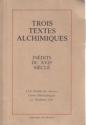 Bild des Verkufers fr Trois textes alchimiques in  dits du XVII si  cle zum Verkauf von Messinissa libri