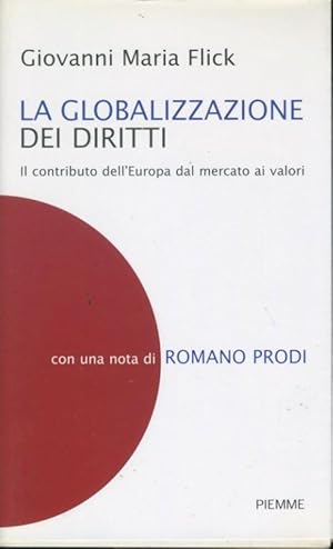 La globalizzazione dei diritti : il contributo dell'Europa dal mercato ai valori